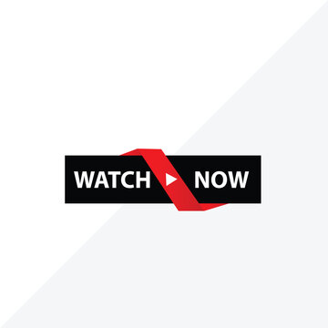 watch now button on white background. play video icon. watch now video play button sign
