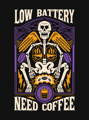 low battery need coffee vintage coffee t shirt design vector, coffee skeleton graphic t shirt, t-shirt design artwork, art and illustration
