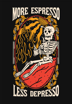 more espresso less depresso coffee skeleton graphic t shirt, vintage coffee t shirt design vector, t-shirt design artwork, art and illustration