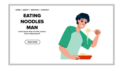 Naklejka na ściany i meble bowl eating noodles man vector. meal caucasian, eat asian, ramen person bowl eating noodles man web flat cartoon illustration