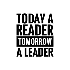 ''Today a reader, tomorrow a leader'' Lettering Design