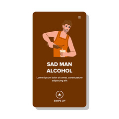 male sad man alcohol vector. stress, beverage lifestyle, glass adult male sad man alcohol web flat cartoon illustration