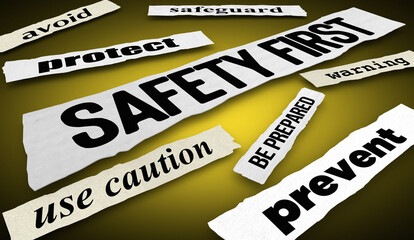 Safety First News Headlines Reminder Secure Avoid Prevent Accidents 3d Illustration