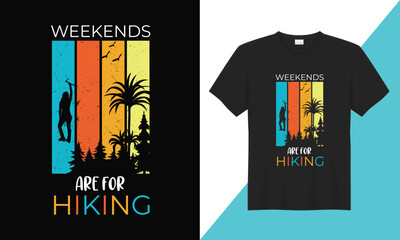 Weekends are for Hiking t-shirt design, Vector design.
