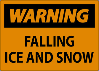 Warning Sign Falling Ice And Snow