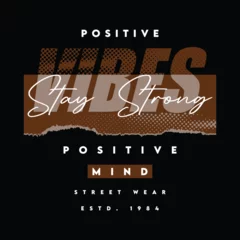 Wall murals Positive Typography positive vibes slogan quote, graphic typography vector, for t shirt print, casual style