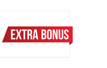 Extra bonus banner design. Extra bonus icon. Flat style vector illustration.