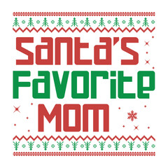 Santa's Favorite Mom ugly christmas sweater designs - vector graphic