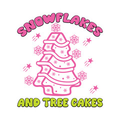 Snowflakes And Tree Cakes christmas cake tree t-shirt design - christmas quotes design