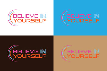 Believe in yourself motivational typography t-shirt design vector template.
