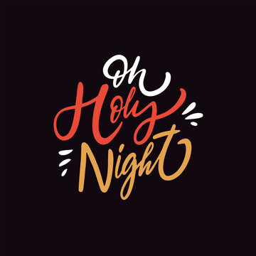 Oh Holy Night colorful lettering phrase on black background.