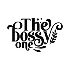 the bossy one