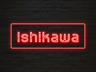 ishikawa のネオン文字 - obrazy, fototapety, plakaty
