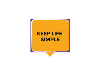  new keep life simple website, click button, level, sign, speech, bubble  banner, 
