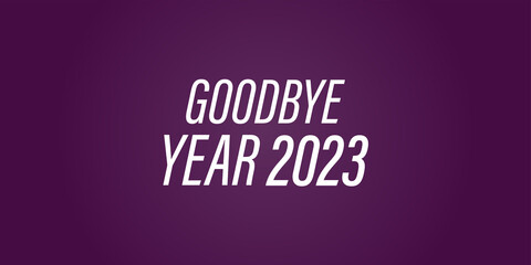 Good Bye 2023 beautiful text illustration design