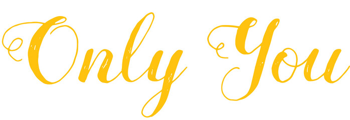 Digital png illustration of yellow only you text on transparent background