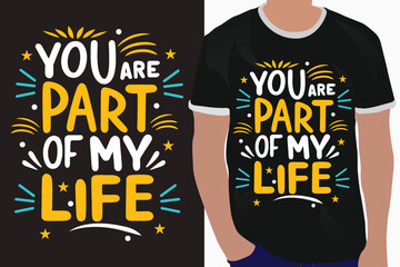 you are part of my life motivation quote or t shirts design