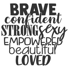 Brave Confident Strong Sexy Empowered Beautiful Loved - Strong Girl Illustration