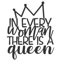 Foto op Canvas In Every Woman There Is A Queen - Strong Girl Illustration © Minty