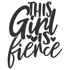 This Girl Is Fierce - Strong Girl Illustration