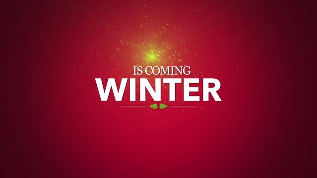 Winter Is Coming with trees and flying glitters on red gradient, motion holidays and winter style background for New Year and Merry Christmas