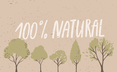100 percent natural label on brown kraft paper, handwritten text and vector illustration of green trees