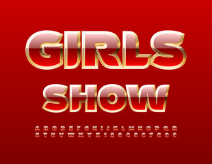 Vector advertising banner Girls Show. Chic Red and Gold Font. Premium Alphabet Letters and Numbers set