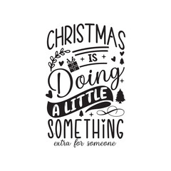 Christmas Quote Design, Christmas Sign,Christmas Shirt,tshirt, Christmas Typography, Christmas Sign, Christmas T-shirt