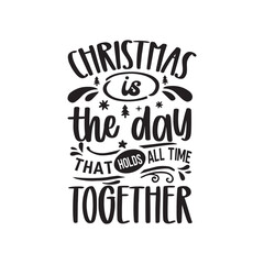 Christmas Quote Design, Christmas Sign,Christmas Shirt,tshirt, Christmas Typography, Christmas Sign, Christmas T-shirt