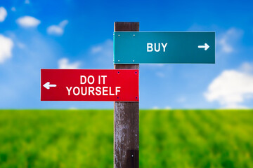 Buy vs Do It Yourself - Traffic sign with two options - appeal to be creative, skillful and...