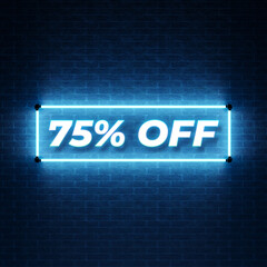 75% off sale neon banner. Mega sale, black Friday, neon glow in dark. Neon discount light signs on...