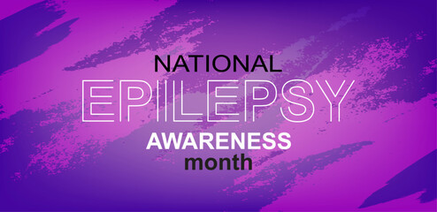 National Epilepsy Awareness Month greeting banner. Text on a purple background. Neurological diseases medical concept.