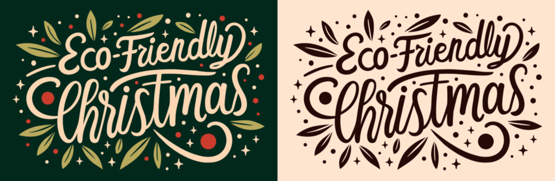 Eco-friendly Christmas lettering. Sustainable Christmas concept. Green holiday season vector printable calligraphy text. Invitation to ecological Christmas events and creative workshops.