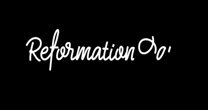 Reformation Day animation. Handwritten calligraphy text in white color with alpha channel. Great for celebrations,  events, and greetings. Transparent background, easy to put into any video.