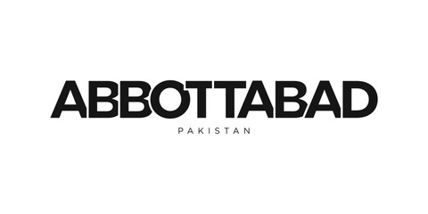 Abbottabad in the Pakistan emblem. The design features a geometric style, vector illustration with bold typography in a modern font. The graphic slogan lettering.