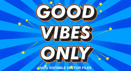 Naklejka na ściany i meble Strong bold good vibes only slogan text effect with attractive banner