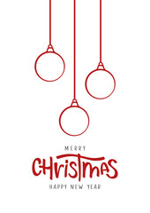 Merry Christmas and Happy New Year lettering and christmas balls. Christmas card concept
