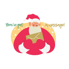 Modern flat vector illustration of cheerful Santa Claus, holding envelop with both hands, wearing red clothes, text You've got a message on xmas background 