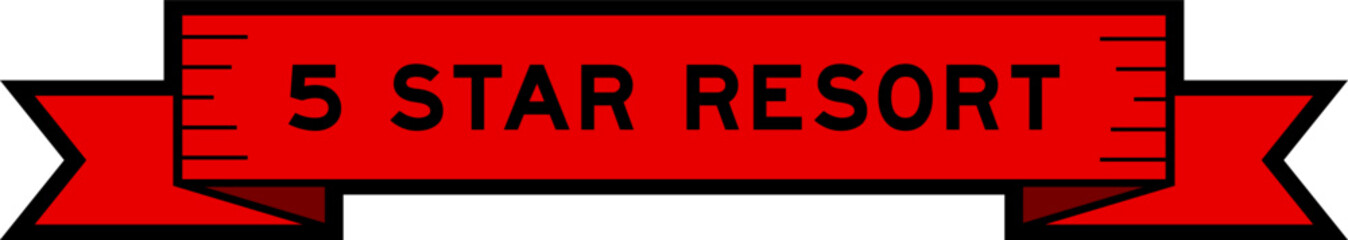 Ribbon label banner with word 5 star resort in red color on white background