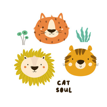 Childish print, vector illustration with portraits of funny lion, tiger, cheetah and short phrase CAT SOUL.