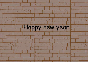 Fototapeta na wymiar sign on brick wall HAPPY NEW YEAR