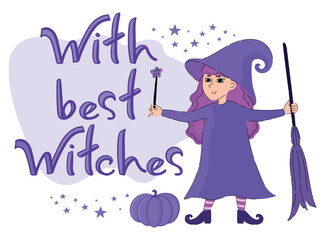 With best witches. Halloween illustration with lettering and hand drawn witch. Vector illustration