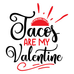Tacos Are My Valentine svg