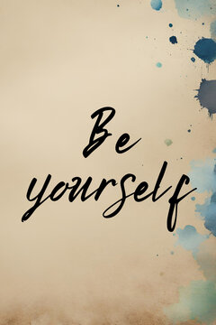 Be yourself,slogan typography