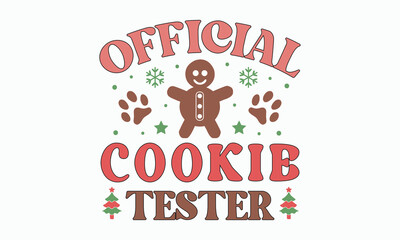 Official cookie tester svg, Calligraphy phrase for Christmas. Hand drawn lettering for Xmas, Holiday quote, sticker, invitation, Silhouette, Funny Christmas Dog Svg t-shirt, mug, gift, cut files