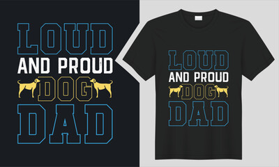 loud proud dog dad T-Shirt design.