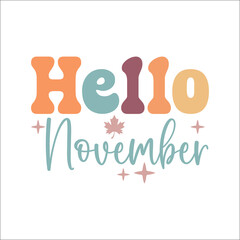 Hello November,Thanksgiving Retro Design, Thanksgiving Svg Design,Thanksgiving Quote Design,Thanksgiving Typography, Thanksgiving Saying,