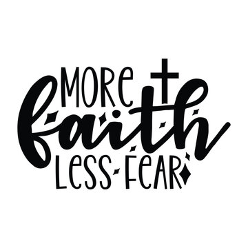 more faith less fear