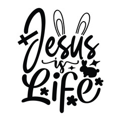 Jesus is life