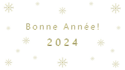 
New Year's French Wishes Alpha Channel. New Years 2024 french message with gold letters and numbers, decorative gold snowflakes. Transparent PNG format.